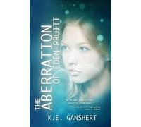 The Aberration of Eden Pruitt: 2 (The Eden Pruitt)