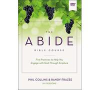The Abide Bible Course Video Study: Five Practices to Help You Engage with God Through Scripture