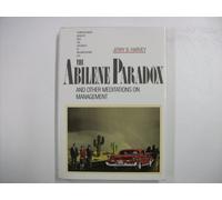 The Abilene Paradox and Other Meditations on Management