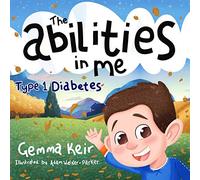 The abilities in me Type 1 Diabetes