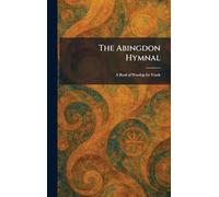 The Abingdon Hymnal: A Book of Worship for Youth