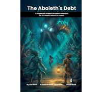The Aboleth's Debt: A D&D 5e One-Shot Adventure for 2-3 Players: Dark Fairy Tale Horror for Small Groups (The Ready Adventure Series)