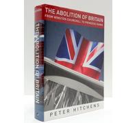 The Abolition of Britain: From Winston Churchill to Princess Diana