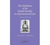 The Abolition of the Death Penalty in International Law