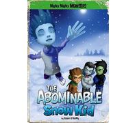 The Abominable Snow Kid (Mighty Mighty Monsters)