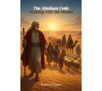 The Abraham Code: Walking with the Mentor