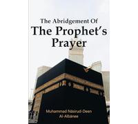 The Abridgement Of The Prophet’s Prayer