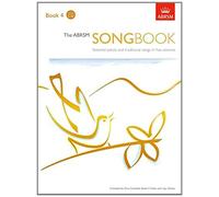 The ABRSM Songbook, Book 4: Selected pieces and traditional songs in five volumes (ABRSM Songbooks (ABRSM))