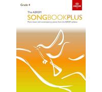 The ABRSM Songbook Plus, Grade 4: More classic and contemporary songs from the ABRSM syllabus (ABRSM Songbooks (ABRSM))