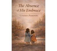The Absence of His Embrace