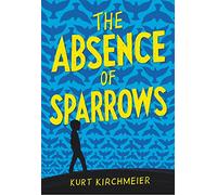 The Absence of Sparrows