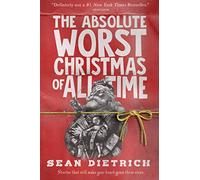 The Absolute Worst Christmas of All Time