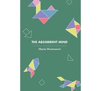 The Absorbent Mind (Revised, newly composed text edition)