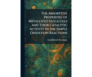 The Absorptive Properties of Metallized Silica Gels and Their Catalytic Activity in the Simple Oxidation Reactions
