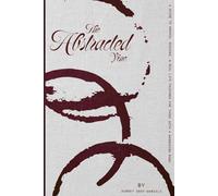 The Abstracted Vine a Guide to Grapes, Regions & Real Life Pairings for Those with a Wandering Mind