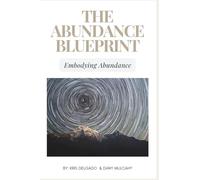 The Abundance Blueprint: Embodying Abundance