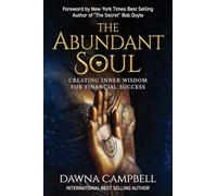 The Abundant Soul: Creating Inner Wisdom for Financial Success