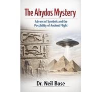 The Abydos Mystery: Advanced Symbols and the Possibility of Ancient Flight