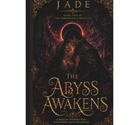 THE ABYSS AWAKENS: A Romantasy of Forbidden Power, Ancient Shadows, and Love Beyond Death (The Emberstone Chronicles)