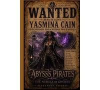The Abyss Pirates: & The Nebula of Ghosts