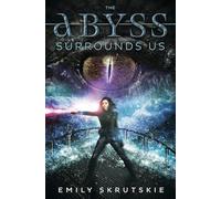 The Abyss Surrounds Us (Abyss Series)