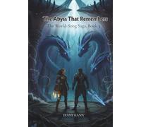 The Abyss That Remembers (The World-Song Saga)