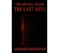 THE ABYSSAL SHADE: THE LAST NOTE (Novel)