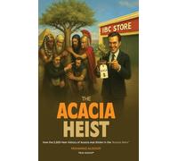 The Acacia Heist: How the 2,300-Year History of Acacia Was Stolen in the Acacia Wars