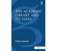 The Academic Library and Its Users