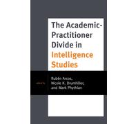 The Academic-Practitioner Divide in Intelligence Studies