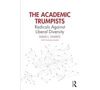 The Academic Trumpists: Radicals Against Liberal Diversity