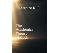 The Academica Theory of Gods