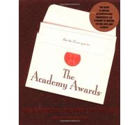 The Academy Awards: The Complete History of Oscar