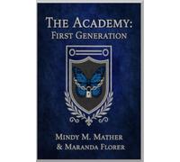 The Academy: First Generation (Butterflies & Dragons)