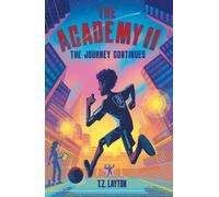 The Academy II: The Journey Continues : A Fun-Filled Football Adventure (The Academy Series Book 2)