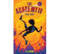 The Academy Iv: Title Fight: 4