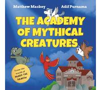 The Academy of Mythical Creatures (Drago the Dragon)