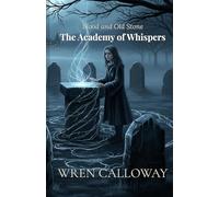 The Academy of Whispers: Blood and Old Stone