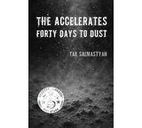 The Accelerates: Forty Days to Dust