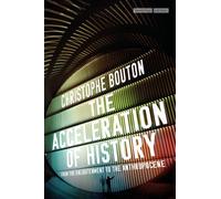 The Acceleration of History : From the Enlightenment to the Anthropocene