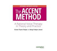 The Accent Method of Voice Therapy: A Rational Voice Therapy In Theory And Practice