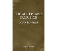 The Acceptable Sacrifice: The Excellency of a Broken Heart