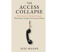 The Access Collapse: How Enterprise Buying Changed When Buyers Stopped Answering the Phone