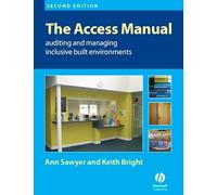 The Access Manual: Auditing and Managing Inclusive Built Environments