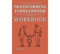 The Accessible Lessons You’ll Learn from Transforming Toddlerhood Workbook: How Devon Kuntzman’s Passion for Success Can Drive You Forward
