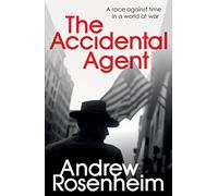 The Accidental Agent: A page-turning WW1 spy thriller