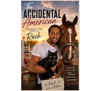 The Accidental American: The Mostly True Story of Rach