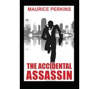 THE ACCIDENTAL ASSASSIN