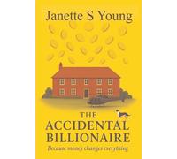 The Accidental Billionaire: Because money changes everything