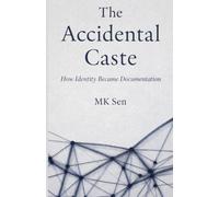 The Accidental Caste: How Identity Became Documentation